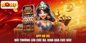 App Nổ Hũ - Đổi Thưởng Lớn Cực Đã, Rinh Quà Cực Bốc