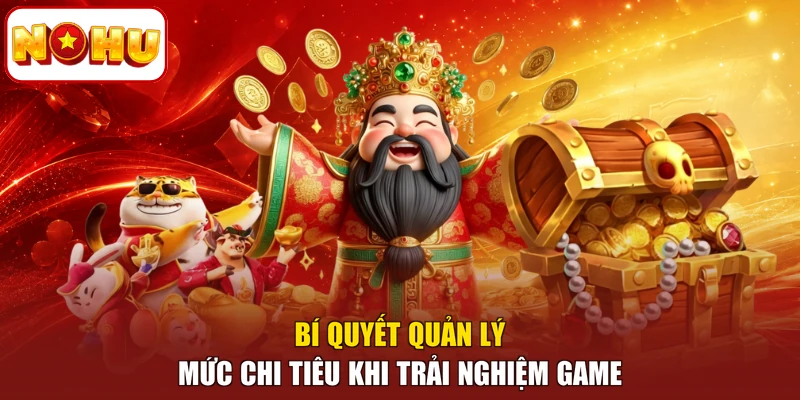 Bí quyết quản lý mức chi tiêu khi trải nghiệm game