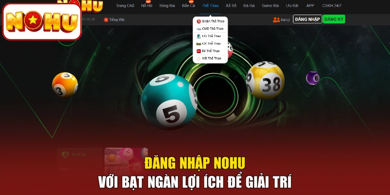 Đăng nhập NOHU với bạt ngàn lợi ích để giải trí