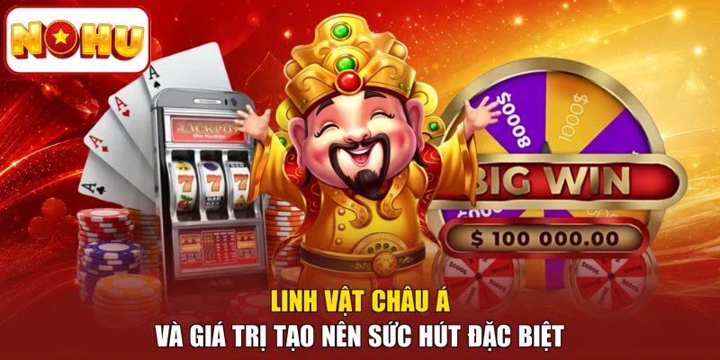 Linh vật châu Á và giá trị tạo nên sức hút đặc biệt