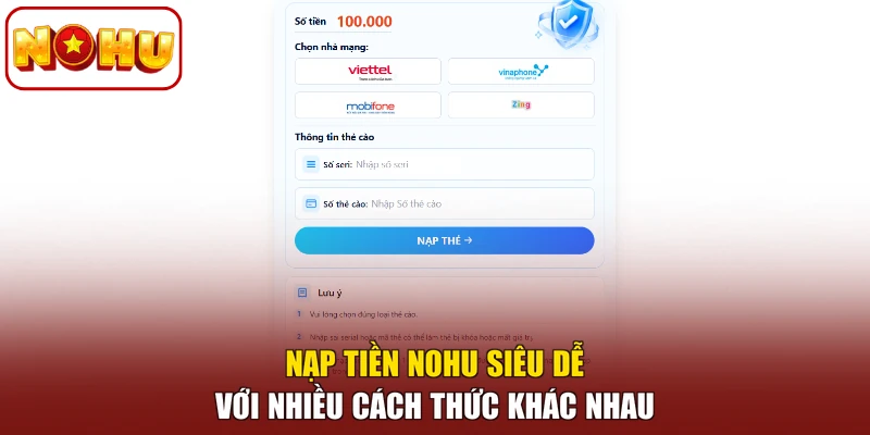 Nạp tiền NOHU siêu dễ với nhiều cách thức khác nhau