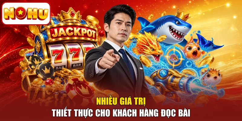 Nhiều giá trị thiết thực cho khách hàng đọc bài