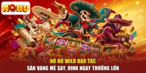 Nổ Hũ Wild Đạo Tặc - Săn Vàng Mê Say, Rinh Ngay Thưởng Lớn